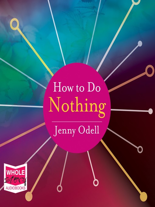 Nimiön How to Do Nothing lisätiedot, tekijä Jenny Odell - Saatavilla